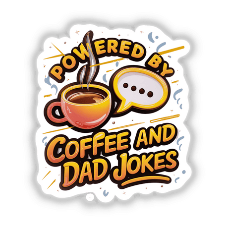 Logo featuring Powered by Coffee and Dad Jokes with a cartoon-style coffee cup, available as stickers or digital artwork.