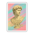 Stay Golden Renaissance Y2K Sticker or Clipart features a fusion of inspirational art elements, available as stickers or digital artwork, highlighting a unique aesthetic from Decal Venue's collection.