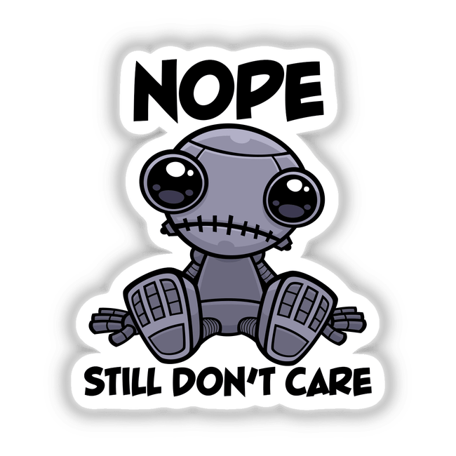 Nope Still Don't Care Cute Indifferent Robot cartoon illustration, available as stickers or digital artwork, featuring a playful robot with black eyes and camera lens-like features.