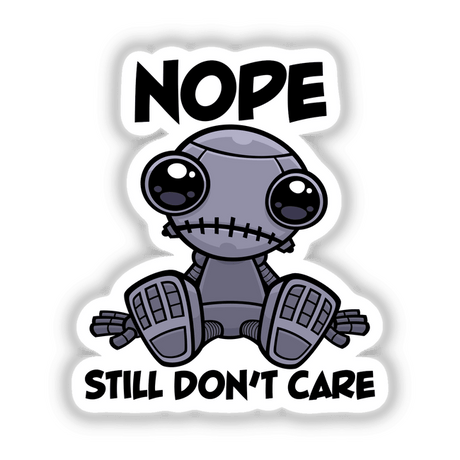 Nope Still Don't Care Cute Indifferent Robot cartoon illustration, available as stickers or digital artwork, featuring a playful robot with black eyes and camera lens-like features.