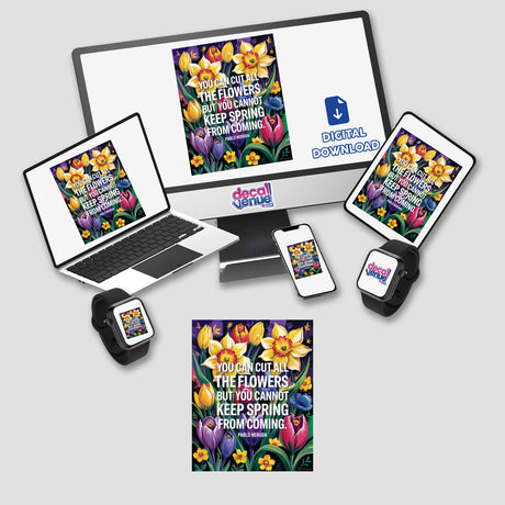 Unstoppable Spring Neruda Quote Sticker featuring Fauvist flower clipart displayed on a computer monitor and laptop, available as stickers or digital artwork with commercial rights.