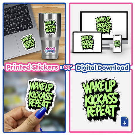 Wake Up Kick Ass Repeat Funny Quote sticker displayed on a laptop, with a close-up of a hand applying the decal, showcasing its vibrant design and humorous message.