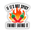 If it´s not spicy im not eating it gift idea