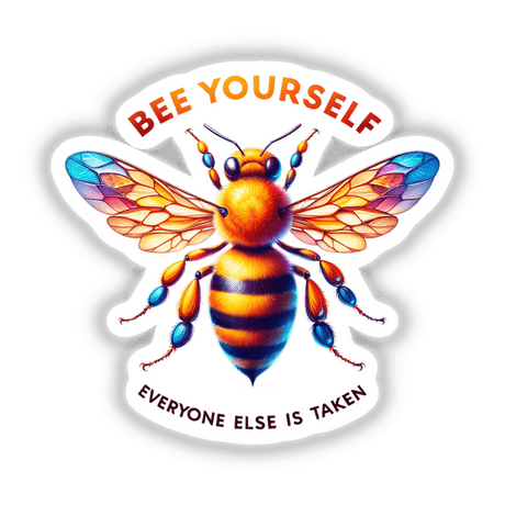 Bee Yourself Everyone Else Is Taken