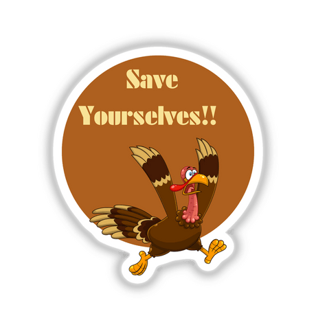 Save yourselves! Turkey escape features a cartoon turkey running in a circle, capturing a humorous and lively scene, available as unique stickers or digital artwork from Decal Venue.