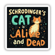 Schrodinger’s Cat Science Humor sticker features a cartoon cat with closed eyes, surrounded by abstract designs, perfect for adding a playful scientific touch as a sticker or digital artwork.