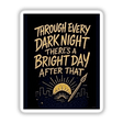 Through Every Dark Night Quote Sticker or Clipart featuring a cityscape with a sun design, inspired by Tupac Shakur, available as digital artwork or vinyl sticker from Decal Venue.