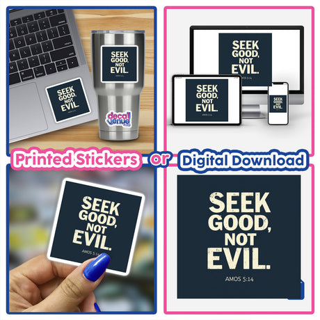 Seek Good, Not Evil - Amos 5:14 Christian Sticker or Clipart with Commercial Rights, featuring a collage of stickers, a laptop adorned with a sticker, and digital artwork elements.