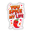 You Spice Up My Life Funny Love Quote sticker, featuring a cartoon red chili pepper with a playful face, perfect as unique vinyl artwork or digital art from Decal Venue.