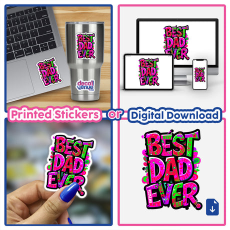 Collage featuring Best Dad Ever laptop sticker, with a close-up showing its placement and design. Includes digital art elements, highlighting Decal Venue's unique vinyl sticker collection.