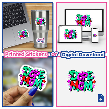 Collage featuring Dope Mom stickers displayed on various surfaces, highlighting their versatility as both physical stickers and digital artwork.