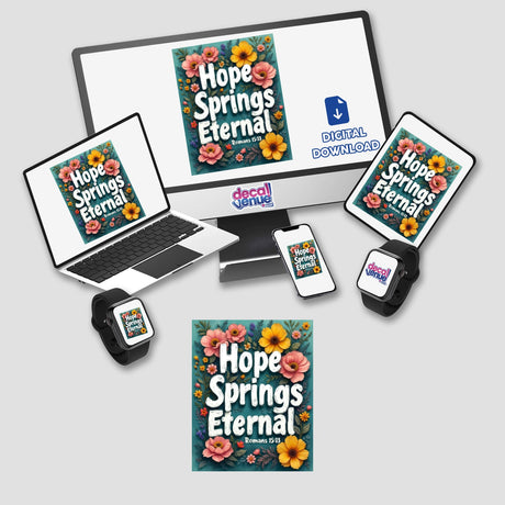 Hope Springs Eternal Romans 15:13 Sticker features bold lettering with hand-drawn flowers, perfect for laptops or journals. Comes with commercial rights as digital art from Decal Venue.