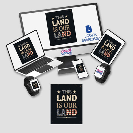 This Land is Your Land Distressed Vintage Typography Sticker or Clipart displayed on a computer monitor, laptop, tablet, smartphone, and smartwatch, highlighting its versatility in digital and physical formats.