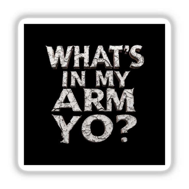 What’s in My Arm Yo? Satirical Andrew Schulz Tweet on Fauci Pardon Sticker or Clipart features bold black and white typography with a distinct cracked letter O and a question mark design.