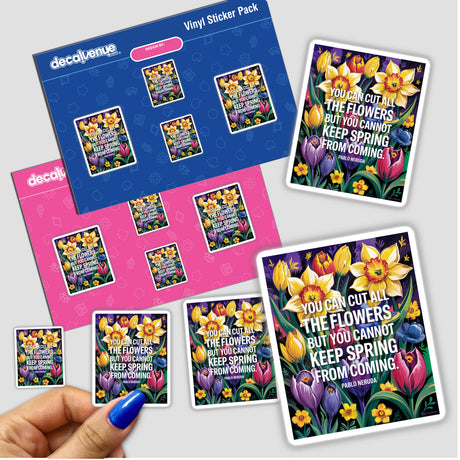 Unstoppable Spring Neruda Quote Sticker featuring fauvist flower clipart. Ideal for vinyl stickers or digital artwork, aligning with Decal Venue's unique design offerings.