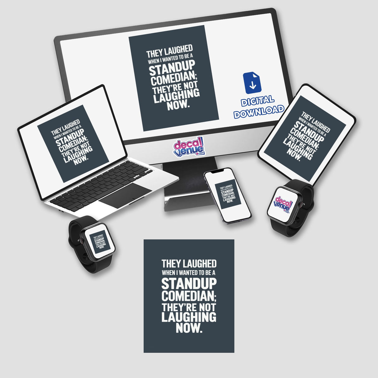 They Laughed When I Wanted to Be a Standup Comedian – Funny Quote Sticker or Clipart with Commercial Rights