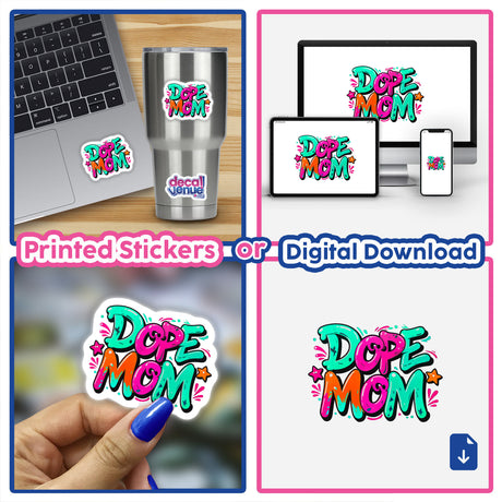 Collage featuring 'Dope Mom' stickers, showcased on various items like a mug and laptop, highlighting unique vinyl designs available as both stickers and digital artwork from Decal Venue.