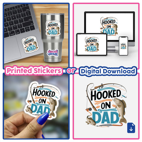 Hooked on Dad Fishing: Collage featuring various stickers, including a fishing rod and fish, a person holding a sticker, and a laptop with a fishing-themed decal. Available as stickers or digital artwork.