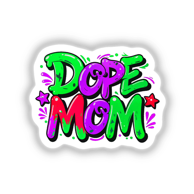 Dope Mom sticker featuring vibrant graffiti elements, stars, and a cartoon character, embodying bold, artistic design. Available as unique vinyl stickers or digital artwork from Decal Venue.