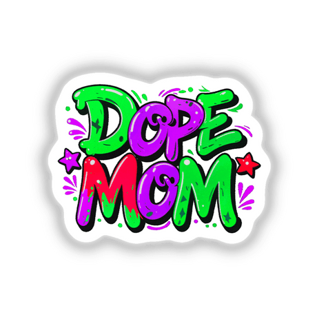 Dope Mom sticker featuring vibrant graffiti elements, stars, and a cartoon character, embodying bold, artistic design. Available as unique vinyl stickers or digital artwork from Decal Venue.