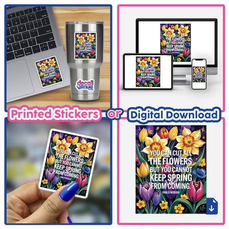 Unstoppable Spring Neruda Quote Sticker featuring vibrant Fauvist Flower Clipart, ideal for laptops or digital use, available with commercial rights.