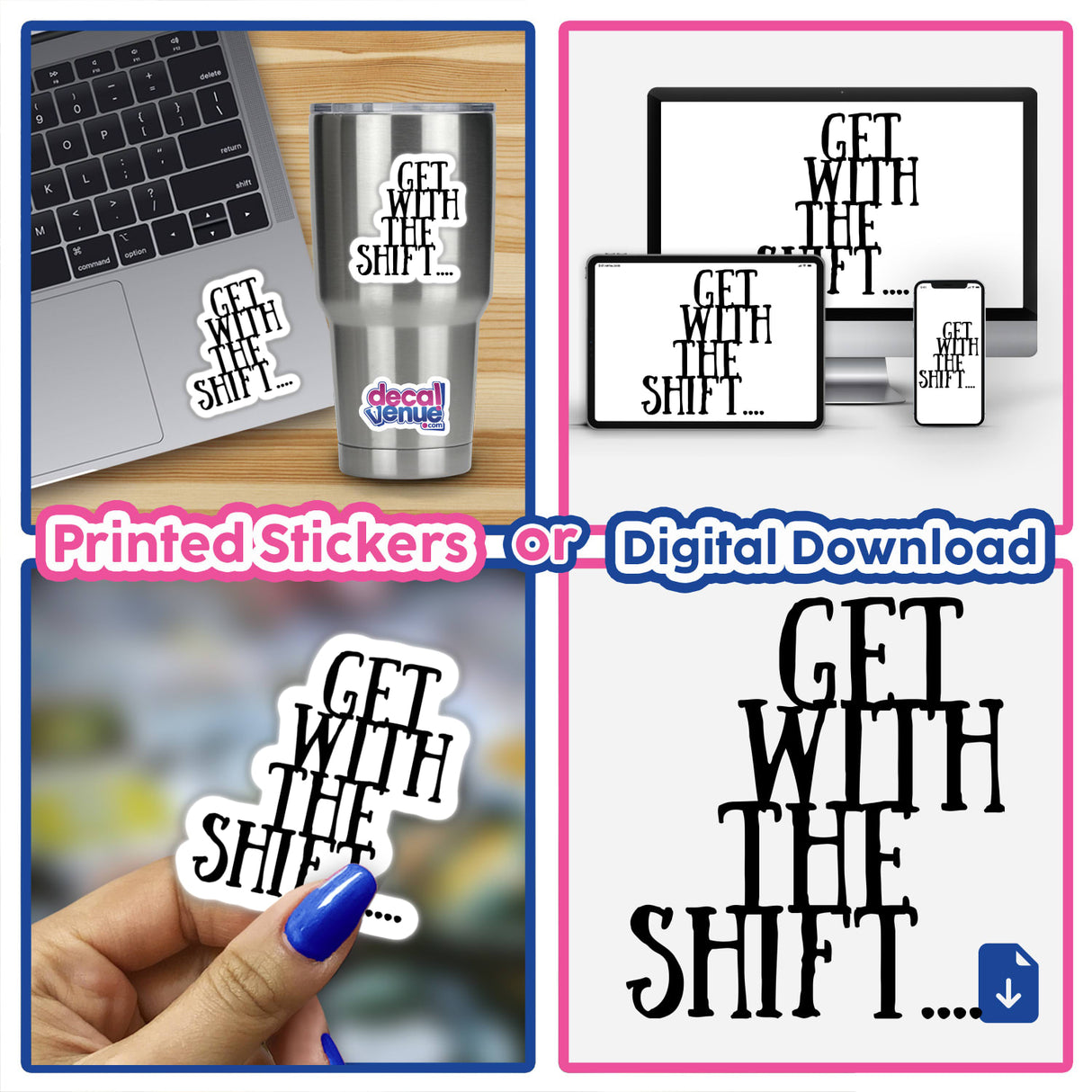 Get With The Shift -in black, featured as a dynamic collage of stickers, displayed among tech accessories like a computer and keyboard, embodying Decal Venue's unique sticker and digital art offerings.