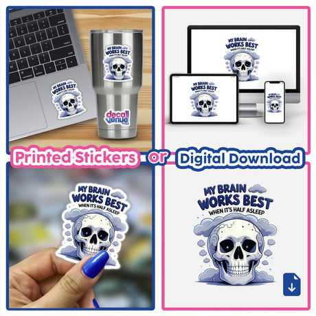 Collage featuring My Brain Works Best When It's Half Asleep Funny Quote stickers and digital artwork, showcasing skull designs on laptops and as decals, highlighting unique vinyl sticker offerings from Decal Venue.