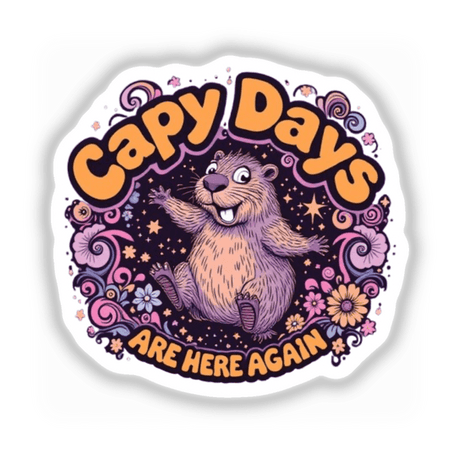 Whimsical Capy Days Are Here Again Sticker or Clipart features a charming cartoon capybara surrounded by flowers, blending playful design with commercial rights, ideal for creative projects.
