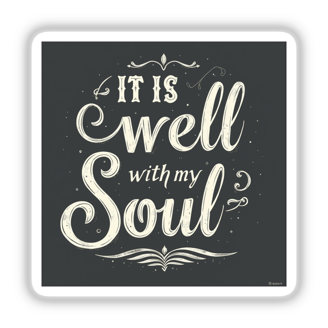 It Is Well with My Soul Typography Art Sticker or Clipart, featuring elegant black and white calligraphy, available for commercial use from Decal Venue, known for unique stickers and digital art.