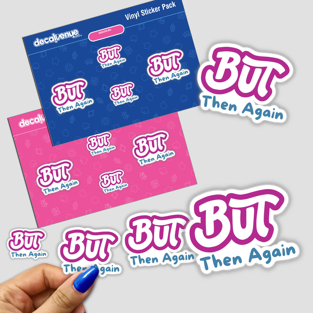 Hand holding But then again... stickers, showcasing unique design elements. Available as stickers or digital artwork from Decal Venue, known for distinctive stickers and digital art creations.