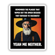 Funny Amish Vaccination Quote sticker or clipart featuring a bearded man in a black hat, designed with satirical public health humor. Available as unique vinyl sticker or digital artwork.