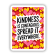 Card featuring Kindness is contagious, spread it everywhere with heart graphics and floral elements. Available as vinyl stickers or digital artwork at Decal Venue.