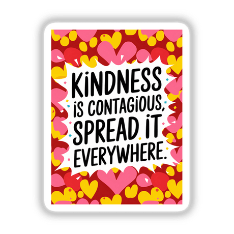 Card featuring Kindness is contagious, spread it everywhere with heart graphics and floral elements. Available as vinyl stickers or digital artwork at Decal Venue.