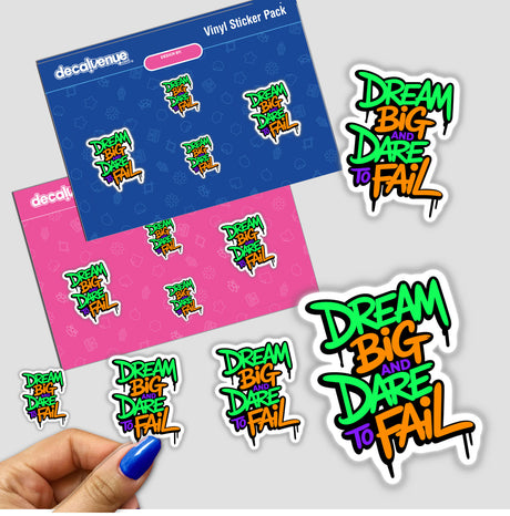 Dream Big And Dare To Fail Motivational Quote sticker featuring colorful text, perfect for inspiration. Available as a sticker or digital artwork from Decal Venue.