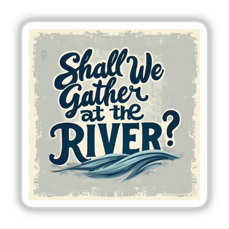 Shall We Gather at the River Typography Art Sticker or Clipart featuring elegant calligraphy, available for commercial use, showcasing a stylized letter 'R' on a classic design.
