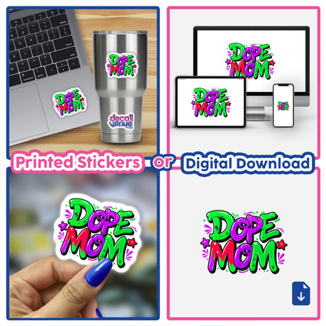 Collage featuring Dope Mom stickers and digital artwork, displayed on a laptop and held by a person, highlighting vibrant design available at Decal Venue.