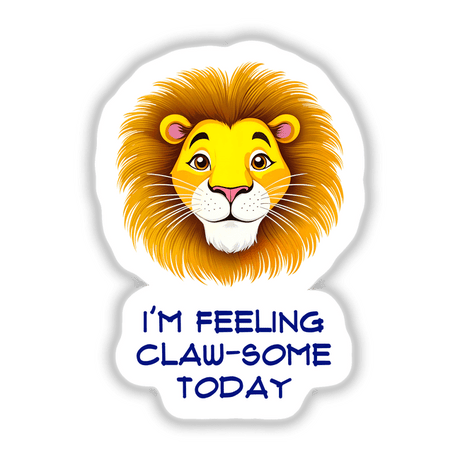 I'm Feeling Claw-Some Today Cute Lion Quote features a cartoon lion face with whiskers, available as stickers or digital artwork, embodying Decal Venue's unique vinyl and digital art offerings.