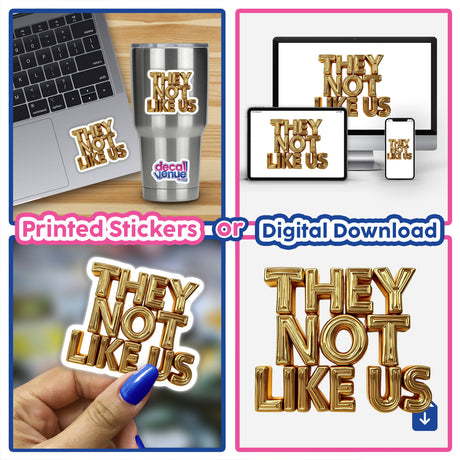 Collage featuring the product title Gold They Not Like Us displayed on a laptop, emphasizing its availability as unique stickers or digital artwork from Decal Venue.