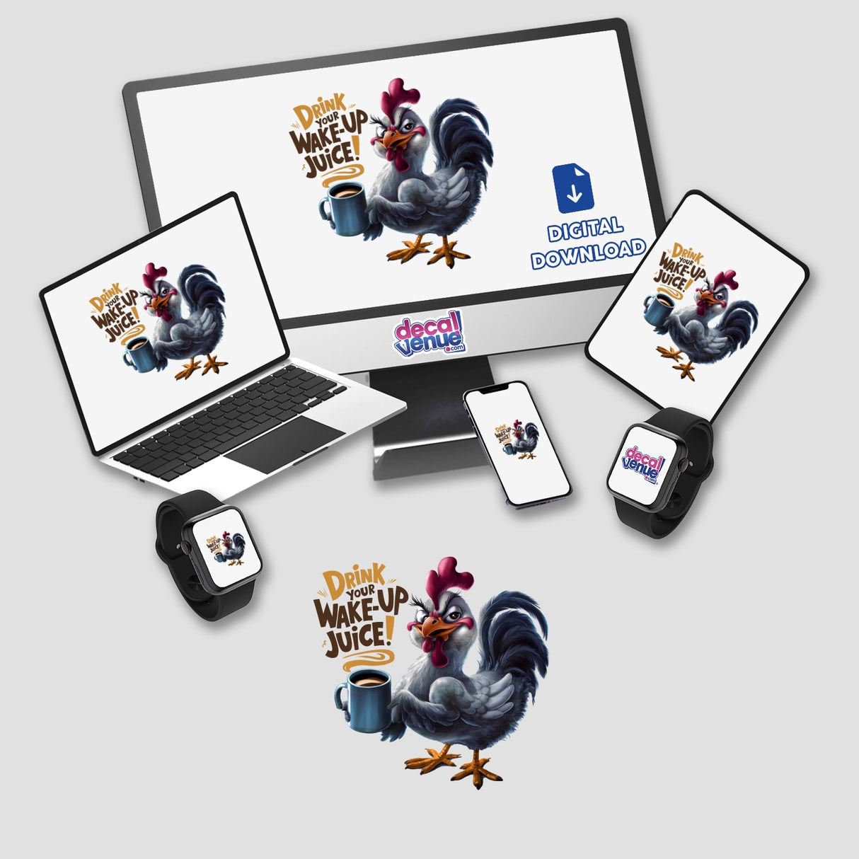 Rooster with coffee mug, "Drink Your Wake up Juice" text, Decal Venue branding, digital artwork on various devices
