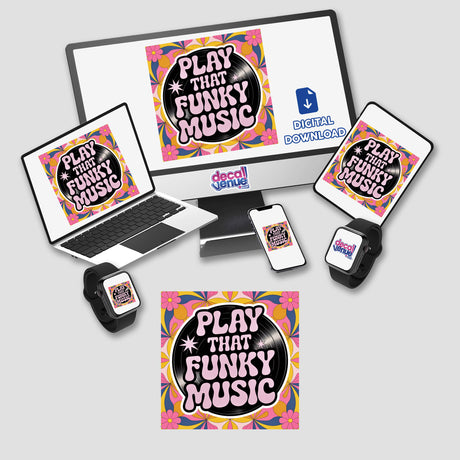 Play That Funky Music sticker and digital art collection featuring a colorful, funk-inspired design. Ideal for decorating laptops and more, reflecting Decal Venue's unique vinyl stickers and digital art offerings.