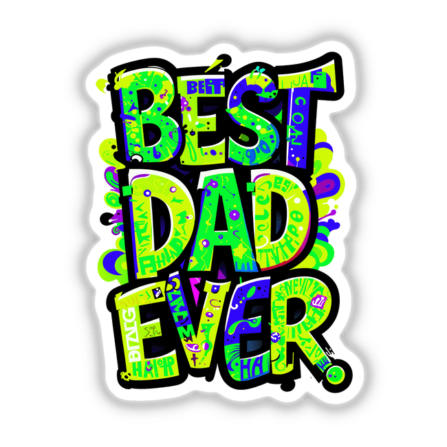 Best Dad Ever design featuring colorful, artistic letters, perfect for stickers or digital art from Decal Venue's unique collection.