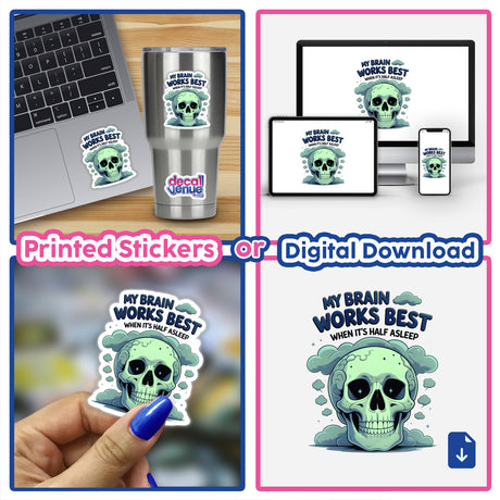 Collage showcasing My Brain Works Best When It's Half Asleep stickers on laptops and cups, and digital artwork featuring a skull with a brain and clouds.