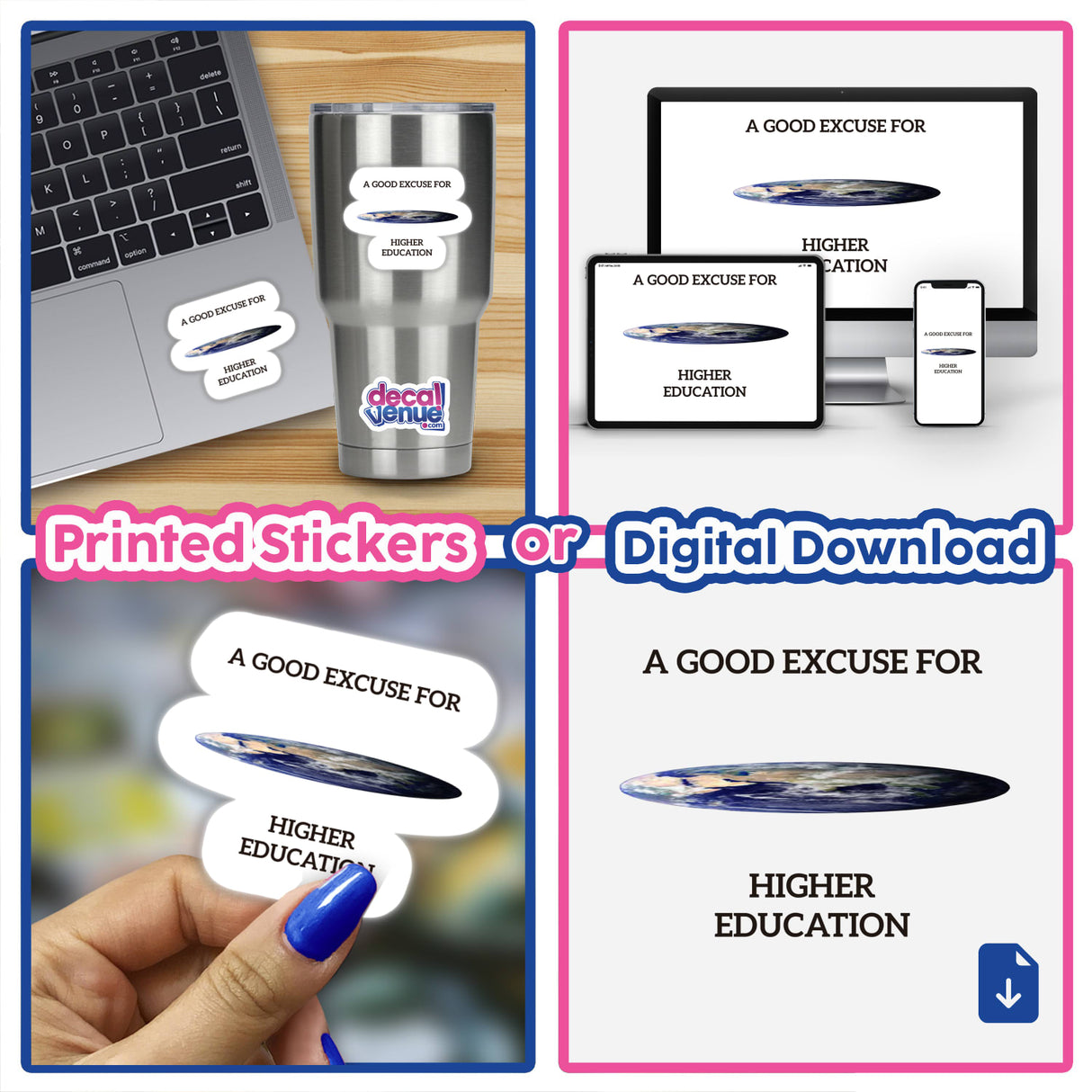 Collage of A GOOD EXCUSE FOR HIGHER EDUCATION stickers featuring various designs, including a laptop with a sticker, a hand holding a sticker, and close-ups of stickers on different surfaces.