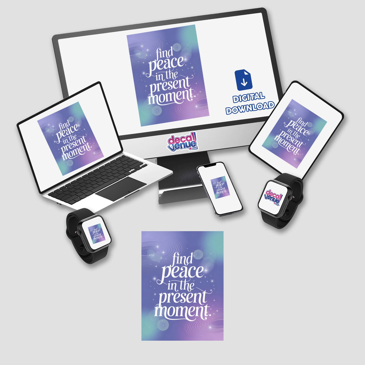 Find peace in the present moment digital artwork displayed on a laptop screen, surrounded by various gadgets like a tablet and smartwatch.