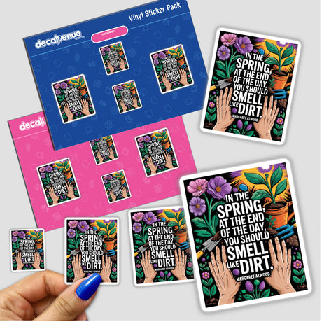 Spring Gardening Atwood Quote Sticker featuring Fauvist Dirt Hands Clipart; available as stickers or digital artwork, highlighting unique graphic design elements.