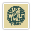 Round logo featuring a wolf head and paw prints with the text Dire Wolf Return | Like The Dire Wolf I Will Return | Vintage Wolf Text Design available as stickers or digital artwork.