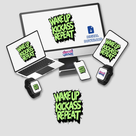 Wake Up Kick Ass Repeat Funny Quote displayed on a computer monitor alongside a laptop, smartwatch, and other gadgets, available as stickers or digital artwork.