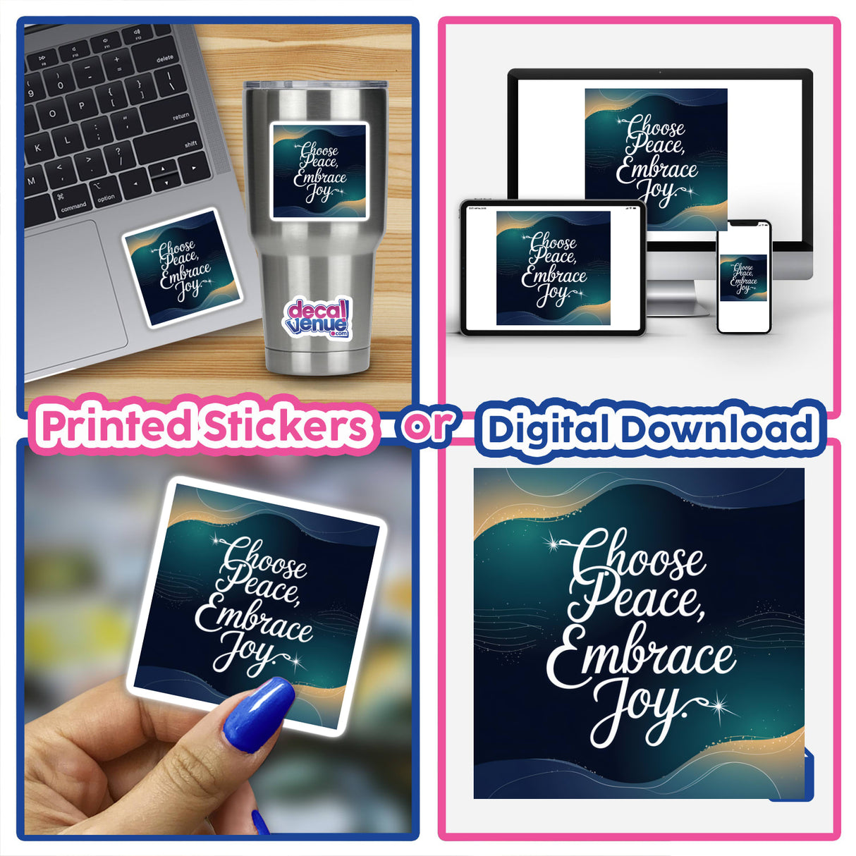 Collage featuring 'Choose Peace, Embrace Joy' stickers and digital downloads, showcasing a laptop adorned with a sticker, highlighting the unique vinyl art from Decal Venue.