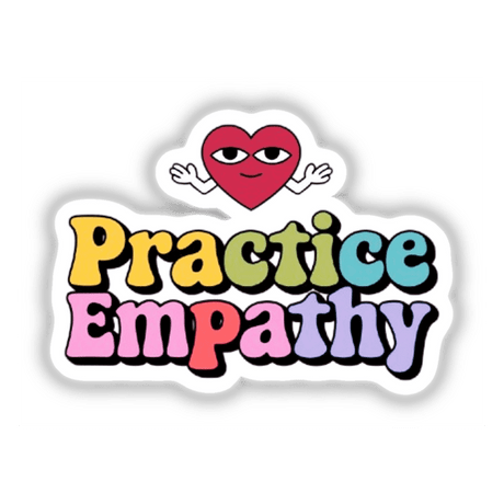 Practice Empathy artwork featuring a heart and text logo, available as durable stickers or high-resolution digital prints, promoting kindness and emotional connection, from Decal Venue's unique collection.