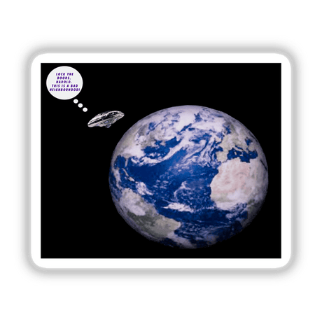 BAD NEIGHBORHOOD sticker or digital art featuring Earth and a UFO against a space backdrop.